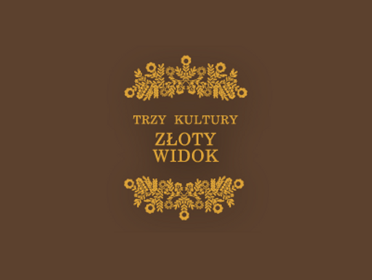 Trzy Kultury - Złoty Widok