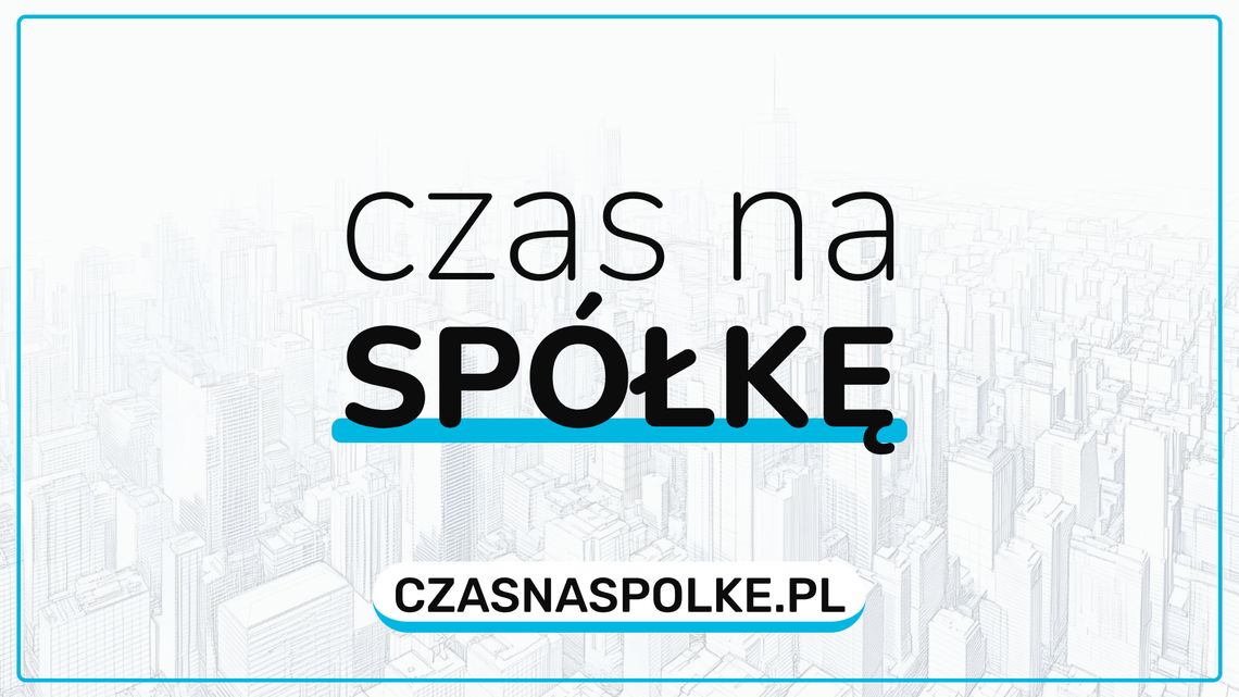 Czas na spółkę - zakładanie, przekształcenie i księgowość dla spółek