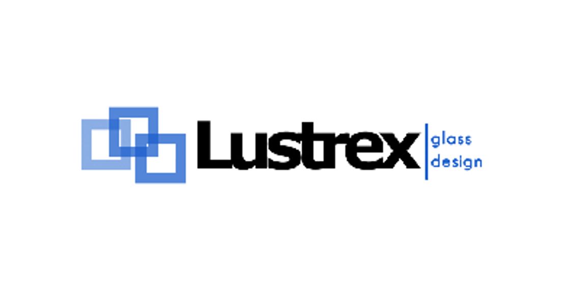 LUSTREX Glass Design - Profesjonalne Usługi Szklarskie